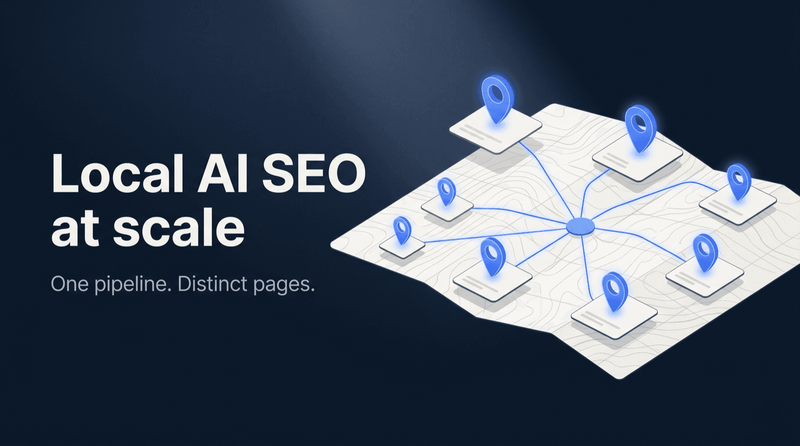 How to Build a Local AI SEO Pipeline for Multiple Locations Without Thin Pages